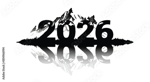 Year 2026 represented with rugged mountain peaks and reflection