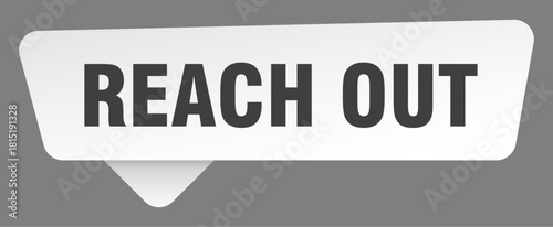 reach out sign. reach out white sticker isolated on gray background