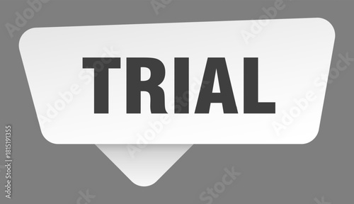 trial sign. trial white sticker isolated on gray background