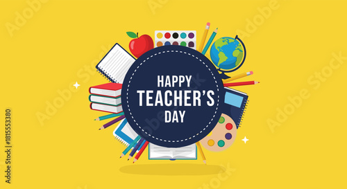 Happy Teacher's Day greeting card design with text in a circle surrounded by various school supplies on a bright yellow background.