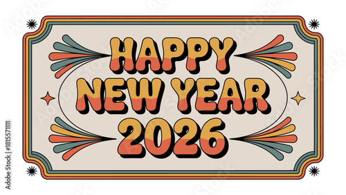 Happy New Year 2026 Retro: A vibrant and colorful design wishing a Happy New Year 2026, radiating a nostalgic retro vibe, ideal for celebratory occasions.