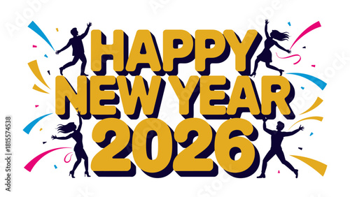 Happy New Year 2026: A festive graphic celebrates the arrival of 2026 with lively silhouettes dancing amidst vibrant confetti, embodying the joy and anticipation of the coming year.