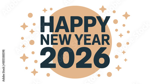 New Year 2026 Celebration: A cheerful and festive design with elegant typography and charming festive embellishments anticipates the arrival of the New Year, creating a hopeful ambiance.