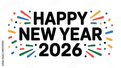 Happy New Year 2026: A vibrant and colorful design, heralding the arrival of a new year. A festive typography with burst embellishments celebrates a fresh start. 