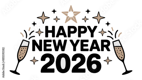 New Year Celebration 2026: An elegant illustration that wishes Happy New Year 2026. Sparkling glasses filled with bubbly and cheerful stars that symbolize joy and happiness in the new year. 