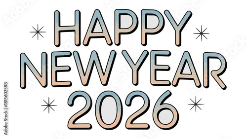 New Year 2026 Celebration: A modern and visually appealing design presents a celebratory message of Happy New Year 2026, rendered in stylish typography. 