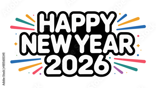 Festive New Year 2026: Vibrant lettering announces the arrival of 2026, radiating with celebratory energy for the joyous start of a New Year.