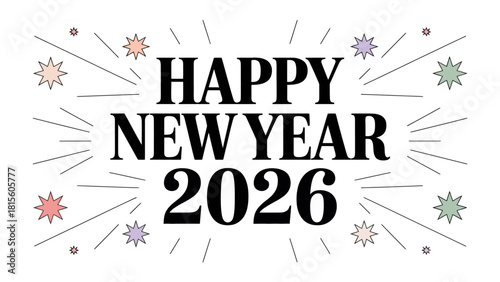 New Year 2026 Celebration: A cheerful and festive design with the words Happy New Year 2026, radiating joy and celebration.