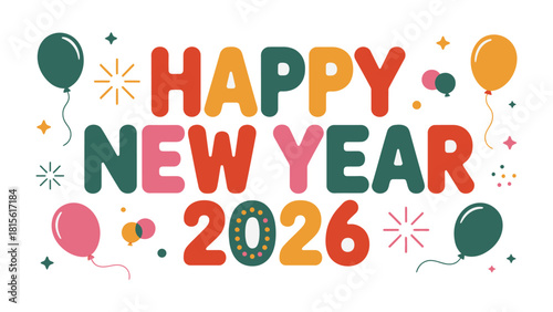 Joyful New Year Celebration: Colorful typography, balloons, and sparkling elements create a cheerful and festive atmosphere, symbolizing the excitement and anticipation for the coming year.