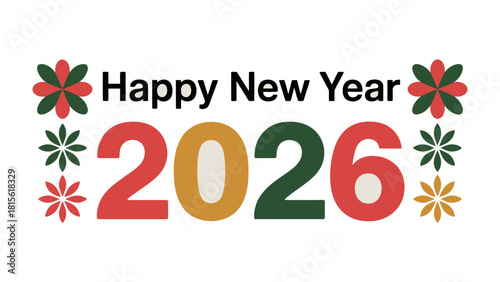 New Year's Greetings 2026: A vibrant and colorful design, extending warm wishes for a Happy New Year 2026 with floral embellishments, a symbol of fresh beginnings and hope for the coming year. 