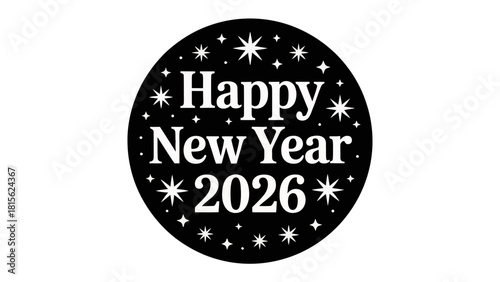 A Glimpse into the Future: Happy New Year 2026. A black circle adorned with the message Happy New Year 2026, a beacon of hope and anticipation. 