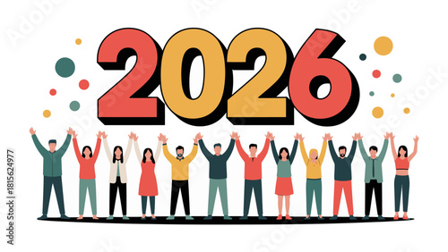Year 2026: A diverse group of individuals stand united, arms raised in a gesture of unity beneath the bold proclamation of the year 2026. The scene signifies progress, hope.