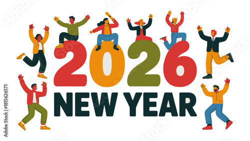 Celebrating New Year 2026: Diverse figures gather atop vibrant numerals to ring in a fresh New Year, brimming with optimism and festive cheer. 