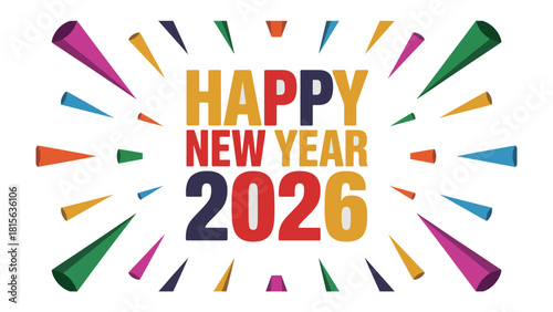 New Year 2026 Celebration: A vibrant and colorful design wishing viewers a Happy New Year, with the year 2026 boldly displayed, surrounded by dynamic celebratory elements.