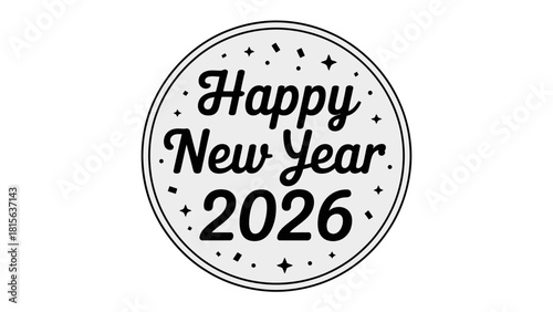New Year Wishes: A circular emblem boldly proclaims Happy New Year 2026, a festive greeting, filled with hope, and anticipation for the coming year.