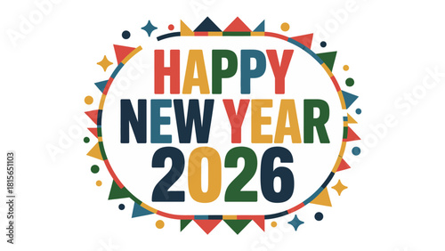 Happy New Year 2026: A vibrant and colorful design wishing a Happy New Year 2026.