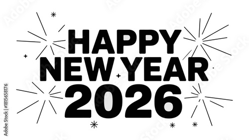 Happy New Year 2026: a festive design featuring bold typography and celebratory elements to ring in the New Year. 