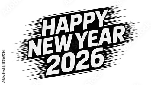 Happy New Year 2026: A bold and dynamic graphic announces the arrival of the new year, filled with anticipation and optimism for fresh beginnings.