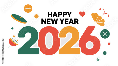 Happy New Year 2026 Celebration: A vibrant and colorful design wishing everyone a joyous Happy New Year, with festive elements.
