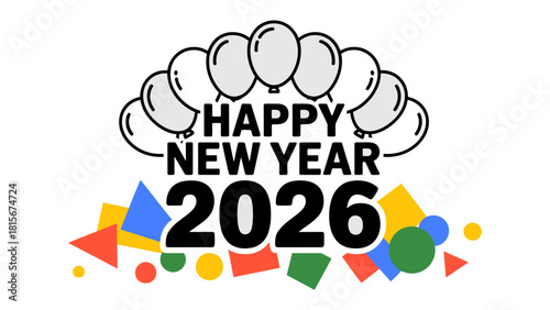 Festive New Year 2026: An eye-catching graphic spells out 'Happy New Year 2026', complemented by balloons and confetti, conveying a mood of joy and anticipation.