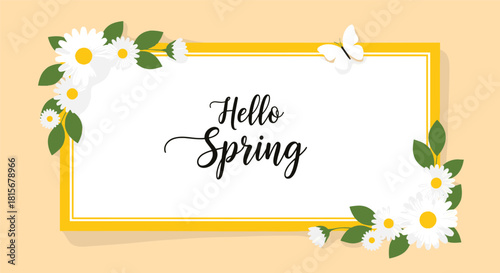 Elegant 'Hello Spring' greeting card with a yellow frame decorated with white daisy flowers, green leaves, and a small butterfly.