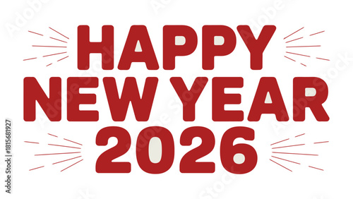 New Year's Greetings 2026: A vibrant and colorful design announces Happy New Year 2026, spreading joyful anticipation for the upcoming year and conveying festive cheer.