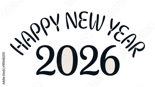 New Year 2026 Celebration: A cheerful and stylish Happy New Year 2026 greeting, conveying optimism and anticipation for the coming year, perfect for holiday-themed promotions.