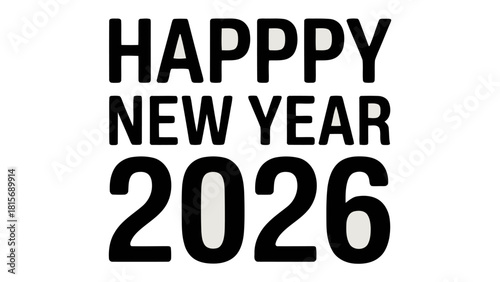 Happy New Year 2026: A modern, minimalist text graphic conveys a message of hope and optimism, ushering in the New Year with a clean, contemporary design.