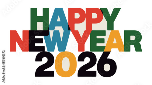Festive Typography for a Fresh Start: A vibrant, multi-colored typographic design proclaims Happy New Year 2026, inviting a fresh start with playful lettering.