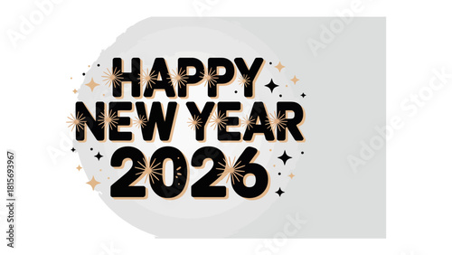 New Year's Eve Celebration 2026: A stylish design proclaims Happy New Year 2026, complete with sparkling embellishments, capturing the anticipation and festive spirit of the upcoming year.