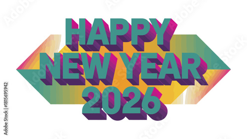 Happy New Year 2026 Typography: A vibrant and colorful design, crafted for the upcoming year's celebration, bursting with festive cheer and a modern aesthetic.