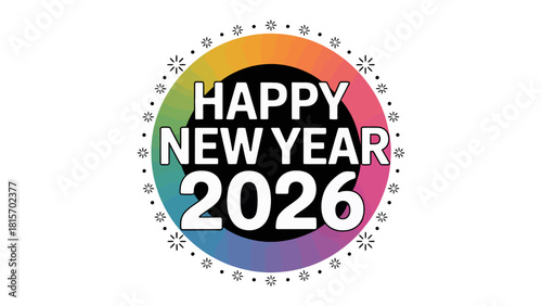 Joyful New Year Celebration: A vibrant circular design heralds the dawn of 2026, radiating with a spectrum of colors and celebratory energy, symbolizing new beginnings and optimism.
