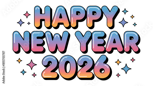 New Year 2026:  Vibrant graphic celebrates the upcoming new year with colorful text and celebratory design.