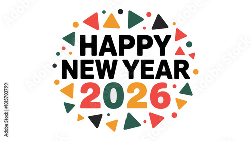Joyful New Year Greetings: A vibrant and colorful design spells out HAPPY NEW YEAR 2026, creating a festive atmosphere for the upcoming celebration.