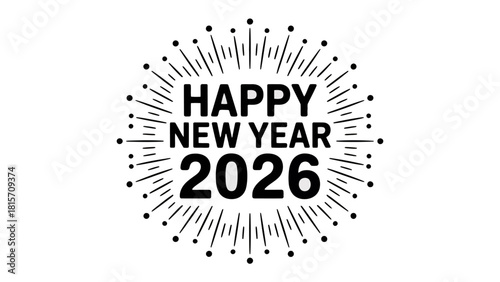 New Year 2026: An elegant design, with fireworks surrounding Happy New Year 2026, invites a sense of festivity and new beginnings.