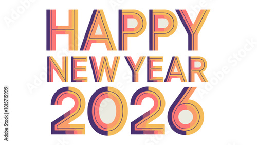 Festive Greeting: A vibrant Happy New Year 2026 message in bold, multi-layered lettering celebrates the start of a fresh year.