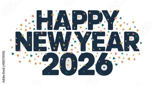 New Year's Greetings 2026: A vibrant and colorful design wishing everyone a happy new year in 2026. Perfect for holiday cards, digital greetings, and celebratory designs.