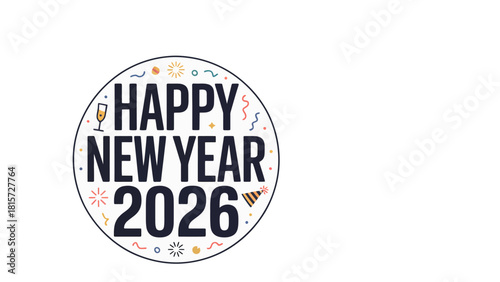 Happy New Year 2026: A Festive Celebration in a Circular Emblem with Party Elements, Symbolizing the Arrival of a Fresh Chapter