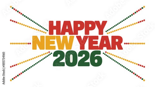 Celebration for New Year 2026: A vibrant and colorful design wishing a Happy New Year 2026. This festive graphic is ideal for greetings, invitations, and promotional materials.
