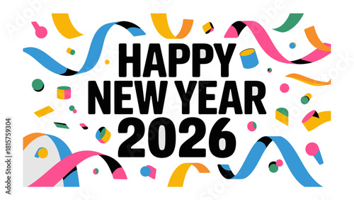 New Year 2026: A vibrant and colorful design wishing a Happy New Year 2026, with streamers and confetti to set a celebratory atmosphere. 