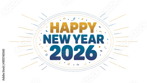 New Year's Greetings 2026: Festive greeting design of Happy New Year 2026 with vibrant colors and celebratory elements. Perfect for cards, posters, and digital media.