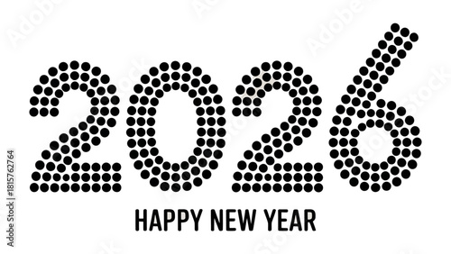 New Year's Greetings 2026: A stylish and modern Happy New Year 2026 greeting, with a creative design using dot patterns, symbolizing the transition into a fresh year. 