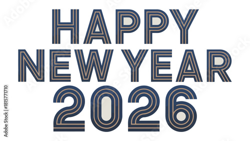 Happy New Year 2026: Festive graphic design announces the arrival of a New Year, with stylized typography, capturing the spirit of anticipation and celebration for the upcoming year.