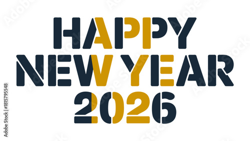 New Year 2026 Celebration: A modern and visually striking Happy New Year 2026 text, designed with contemporary fonts and colors, perfect for announcements and celebrations.