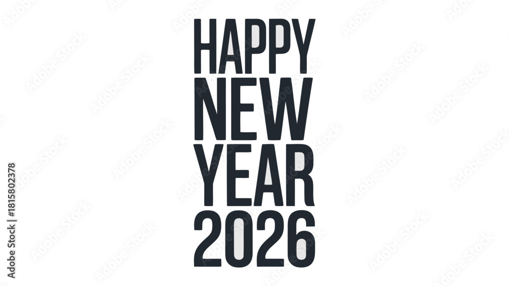 Fototapeta premium New Year's Greetings 2026: Bold typography presents the celebratory message for the upcoming year, a clear and modern design to convey the spirit of optimism and fresh beginnings.