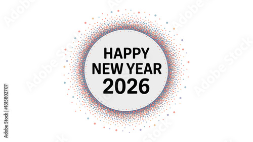 Festive Greeting for the New Year: A visual representation of a happy new year with 2026 message within a circle, conveys the spirit of a fresh beginning and anticipation for a prosperous year ahead.