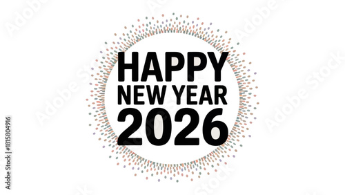 Happy New Year 2026: A festive graphic design, showcasing a stylized message and numerals, inviting viewers to welcome the upcoming year with hope and celebration.