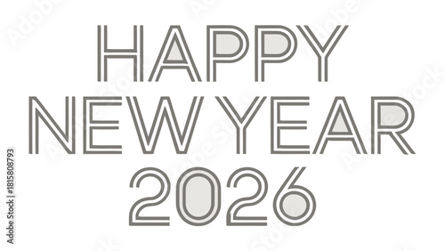 Happy New Year 2026: An elegant greeting for the upcoming year, showcasing a clean, modern design with a message of hope and fresh start.