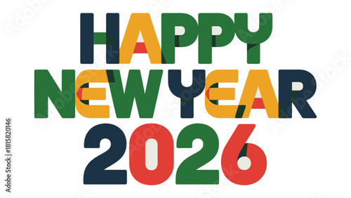 Happy New Year 2026: Celebrate the dawn of a new year, with vibrant text, heralding the arrival of 2026. A cheerful message to all.