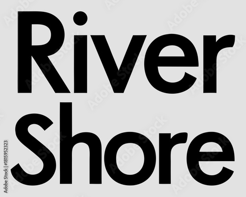 River shore text on in a bold sansserif font